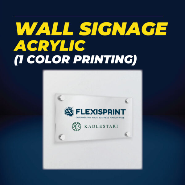Wall Signage - Acrylic (1 Color Printing)